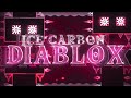 ICE Carbon Diablo X 100% - By Roadbose \\ NEW HARDEST \\ EXTREME DEMON