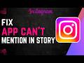 How To Fix Instagram Cannot Mention in Story !