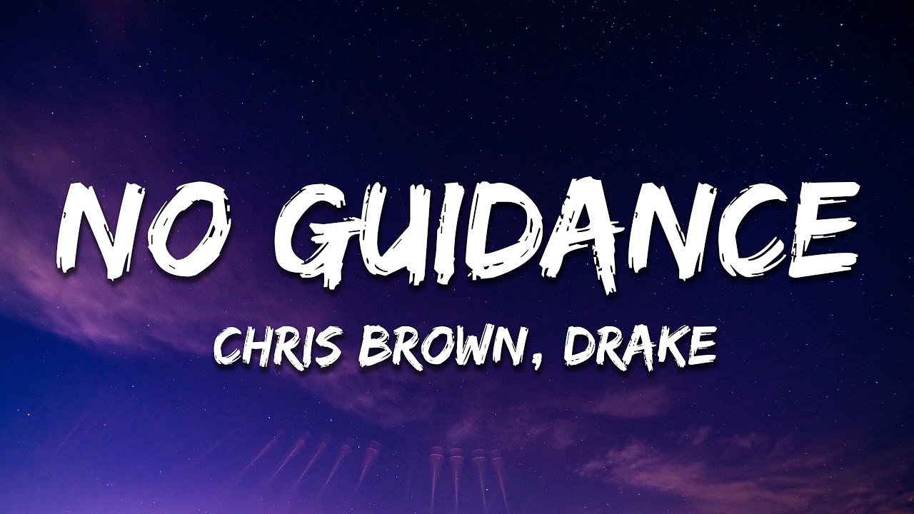 Chris Brown - No Guidance (Lyrics) ft. Drake