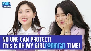 (ENG SUB) NO ONE CAN PROTECT! This is OH MY GIRL TIME(오마이걸)! - (4/5) [IDOL LEAGUE]
