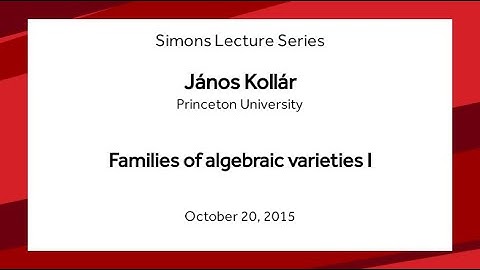 Families of algebraic varieties I - János Kollár