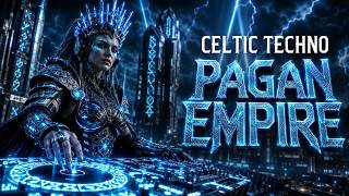 CELTIC TECHNO 👑 Rise of the Pagan Empire | Break Your Limits Training Mix