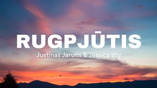 Justinas Jarutis & Jessica Shy - Rugpjūtis (sped up lyrics)