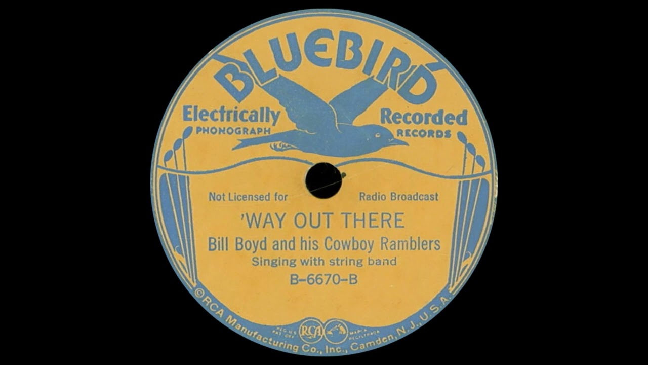 Bill Boyd and his Cowboy Ramblers - 'Way Out There