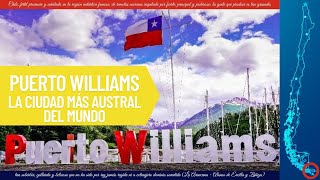 PUERTO WILLIAMS LA CIUDAD MÁS AUSTRAL DEL MUNDO