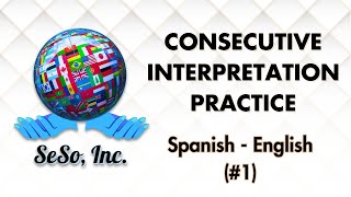 Spanish | English (#1) - Consecutive Interpretation Practice