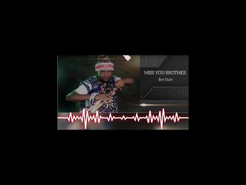 BOY DASH Njang RIP BROTHER