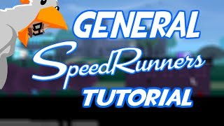 [Tutorial] General SpeedRunners Tutorial