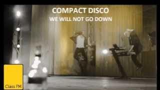 Compact Disco - We Will Not Go Down