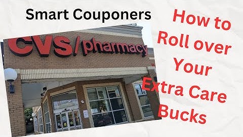 CVS How to Roll Over Your Extra Care Bucks.