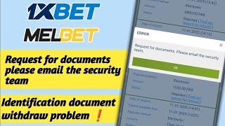 #request for documents email the security team #1xbet melbet withdraw problem solve for Pakistan 