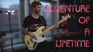 Adventure Of A Lifetime - Coldplay POP cover