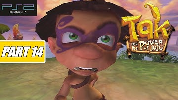 Tak and the Power of Juju - Gameplay PS2 Walkthrough Part 14