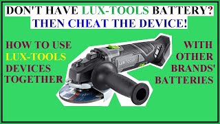 How to use LUX TOOLS with different batteries
