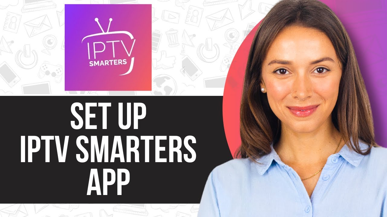 How to Set Up IPTV Smarters App - YouTube