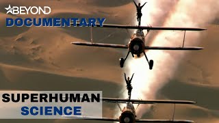 Doing Acrobatics On Top Of A Flying Plane | Superhuman Science | Beyond Documentary