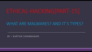 WHAT ARE MALWARES AND IT'S CLASSIFICATION||ETHICAL-HACKING BY KARTHIK|| PART-15||#QHACK11.COM