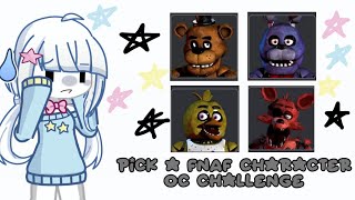 Pick A Fnaf Character Oc Challenge