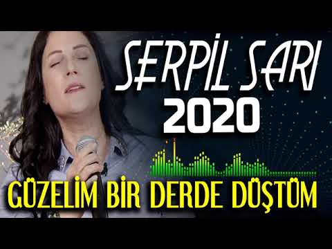 Serpil SARI  GÜZELİM BİR DERDE DÜŞTÜM