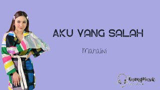 Mahalini ft. Nuca - Aku yang salah || Lirik Lagu