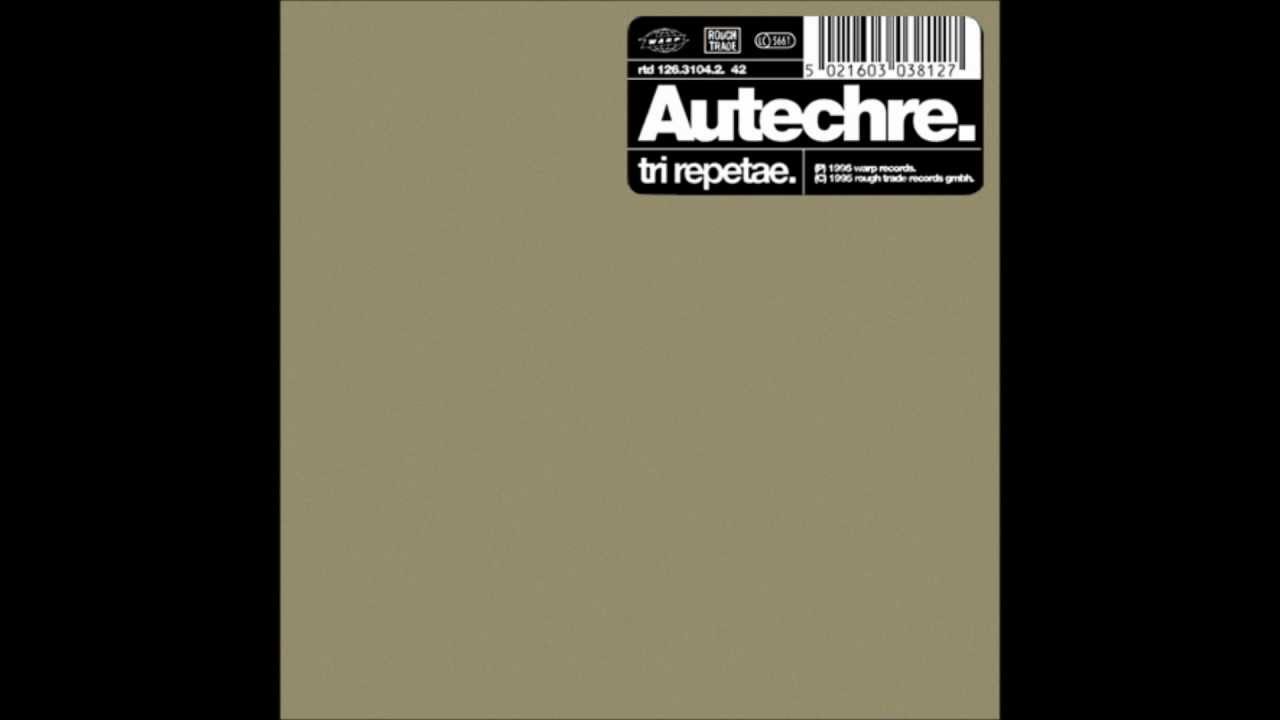 AUTECHRE - Tri Repetae - MOLE MUSIC
