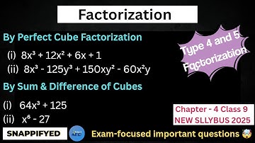 Factorization | Type 4 & 5 Factorization | Chapter -4 Class 9 | New Sllybus 2025 | SnappifyED