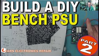 How To Build A Variable Bench PSU 0-30V 0-10A Constant Current Constant Voltage - Part 2