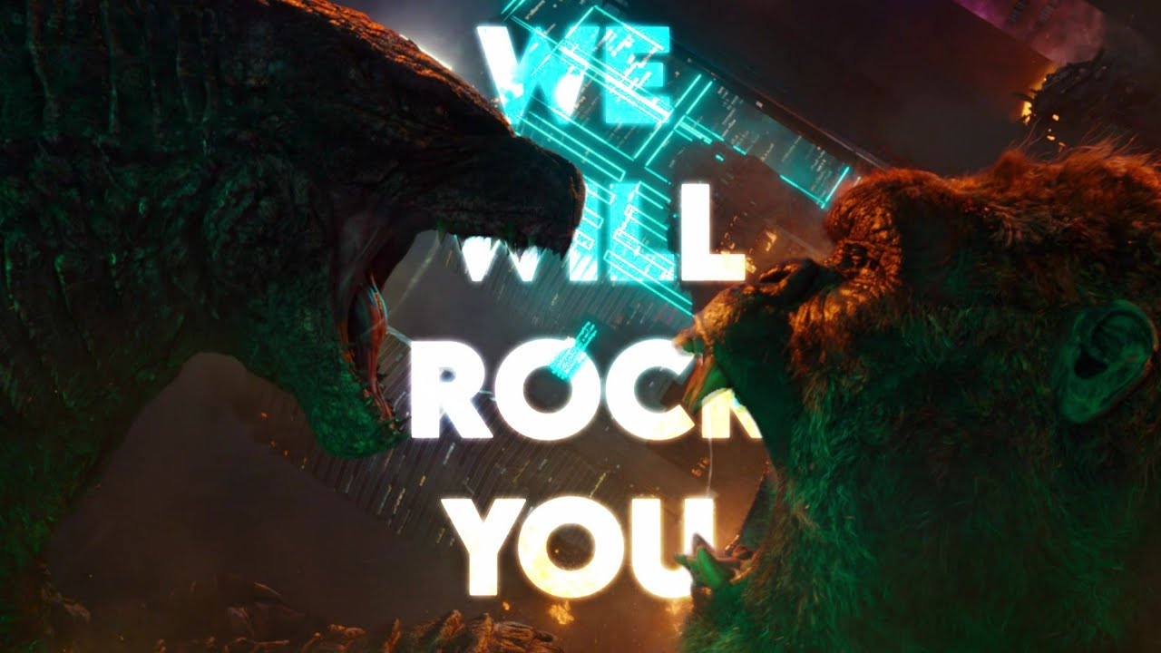 Godzilla Vs. Kong || We Will Rock You