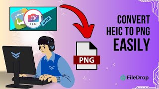Convert HEIC to PNG Images Online with FileDrop: Simple & Fast Image Conversion