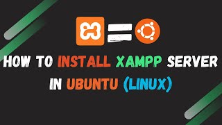 How to install XAMPP server in  Ubuntu (Linux)