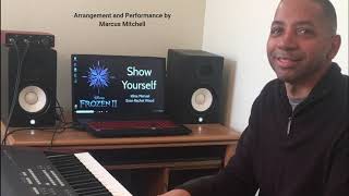 Show Yourself - Idina Menzel (Piano Cover) Frozen 2