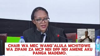 CHAIR WA MEC WANG'ALULA MCHITIDWE WA ZIPANI ZA MCP NDI DPP NDI AMENE AKU PANGA MADEMO.