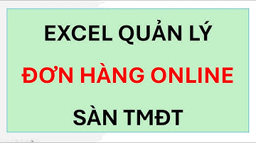 File excel quản lý đơn hàng thương mại điện tử online (TMĐT)