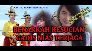 PACARAN SAMA CEWEK NIAS UNIK, PEREMPUAN NIAS TERKENAL PUTIH DAN CANTIK, TAPI SUSAH DEKATIN