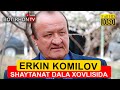 ERKIN KOMILOV TOSH OYNA  SHAYTANAT FILM OLINGAN DALA HOVLISIDA