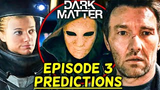 Dark Matter Episode 3 Predictions - Will Jason Meet His Evil Clone? &amp; More!