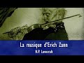 Lovecraft  la musique derich zann lectures de jaden kor