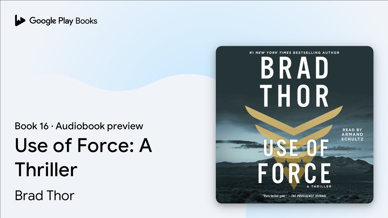 Use of Force: A Thriller Book 16 by Brad Thor · Audiobook preview