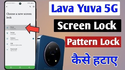 lava yuva 5g me screen lock remove kaise kare/How to all lock remove in Lava yuva 5g