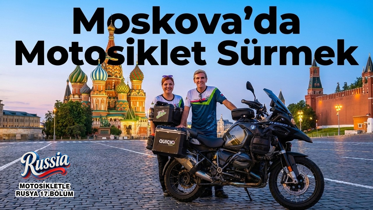 Motosikletle Moskova Sokakları ! Kızıl Meydan | Rusya Motosiklet Yolculuğu | 17. Bölüm