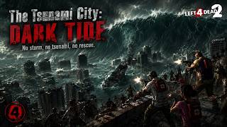 The Tsunami City Dark Tide - Left 4 Dead 2 Custom Map | Complete Walkthrough Gameplay Full Campaign
