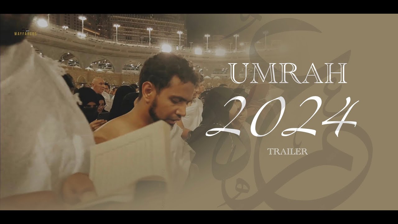 Wayfarers Umrah 2024 | Series 3 Trailer | 4K
