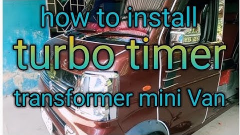 how to install turbo timer on transformer mini van