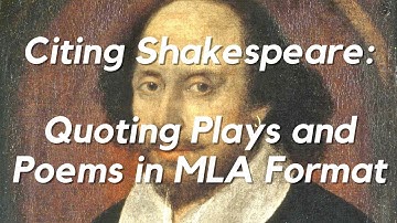 Quoting the Bard: Guide to Citing Shakespearean Plays and Poems With In-Text Citations in MLA Format