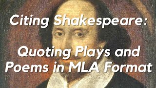 Quoting the Bard: Guide to Citing Shakespearean Plays and Poems With In-Text Citations in MLA Format