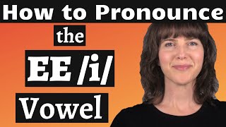 Perfect your American accent! How to Pronounce the EE /i/ Vowel