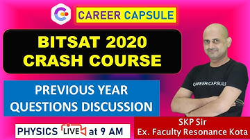 BITSAT 2020 CRASH COURSE - PHYSICS- Previous year questions of BITSAT, Crash Course of BITSAT