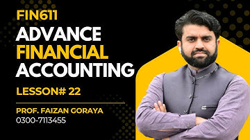FIN611 Lesson 22: Components of Financial Statements | Advanced Financial Accounting | Short Lecture