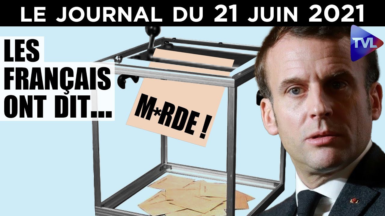Elections : Après la gifle, la fessée de Macron - Le Journal du lundi 21 juin 2021