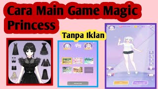 Cara Main Game Magic Princess | Cara Menggunakan Aplikasi Magic Princess screenshot 1